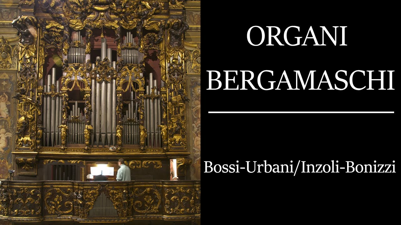 Johann Sebastian Bach: Fantasia in sol maggiore BWV 572 - Organo Bossi/Inzoli-Bonizzi Gandino