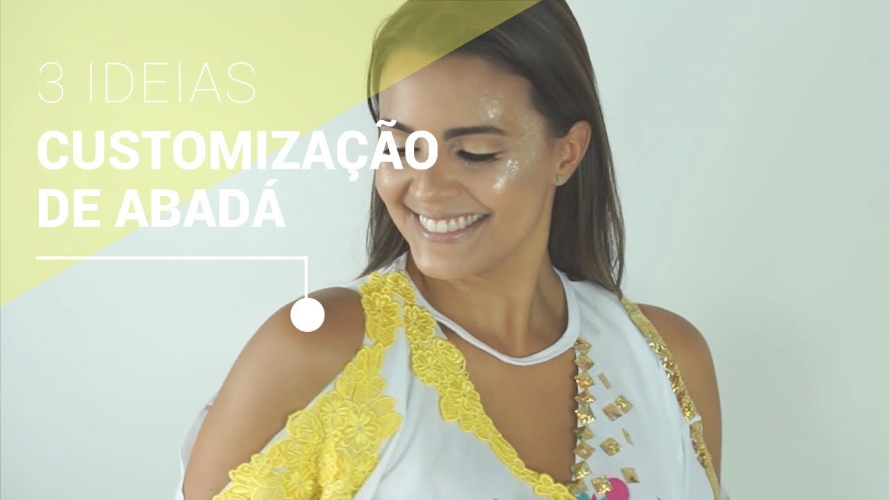 Customização de Abadá - 3 ideias fáceis!