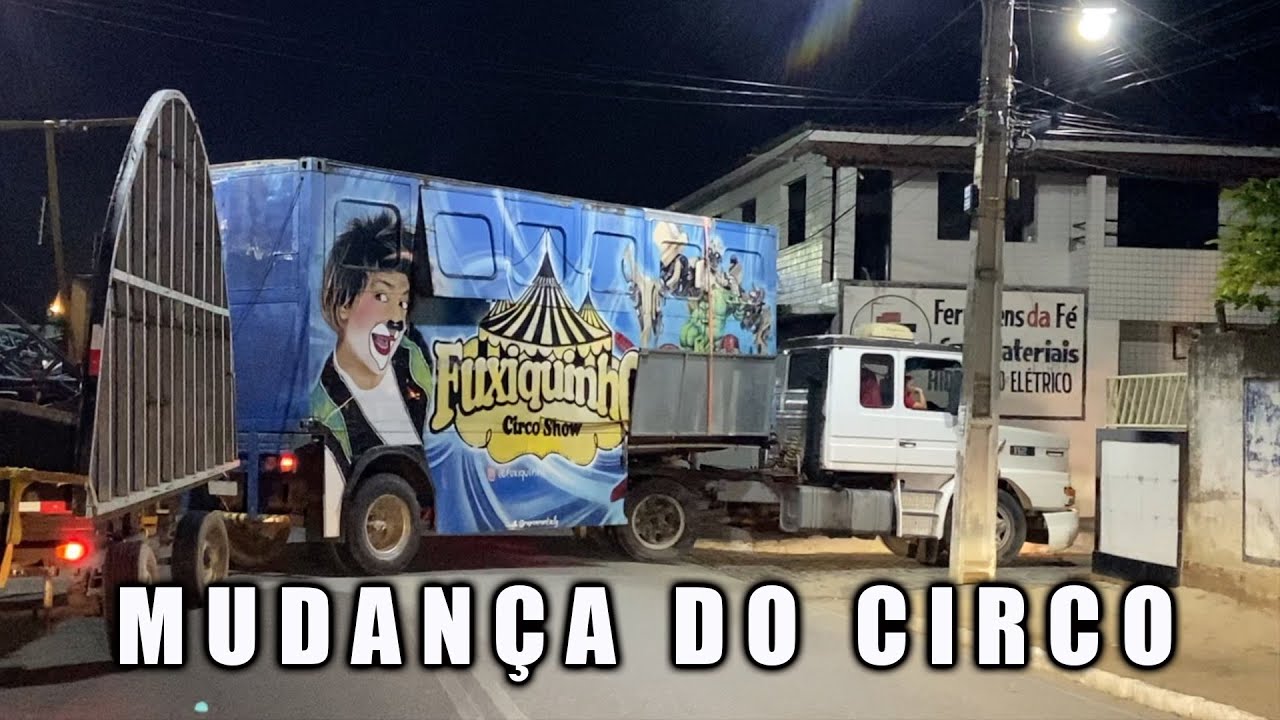 Passamos 48 horas na Mudança do Circo   Lucena para Cruz do Espirito Santo