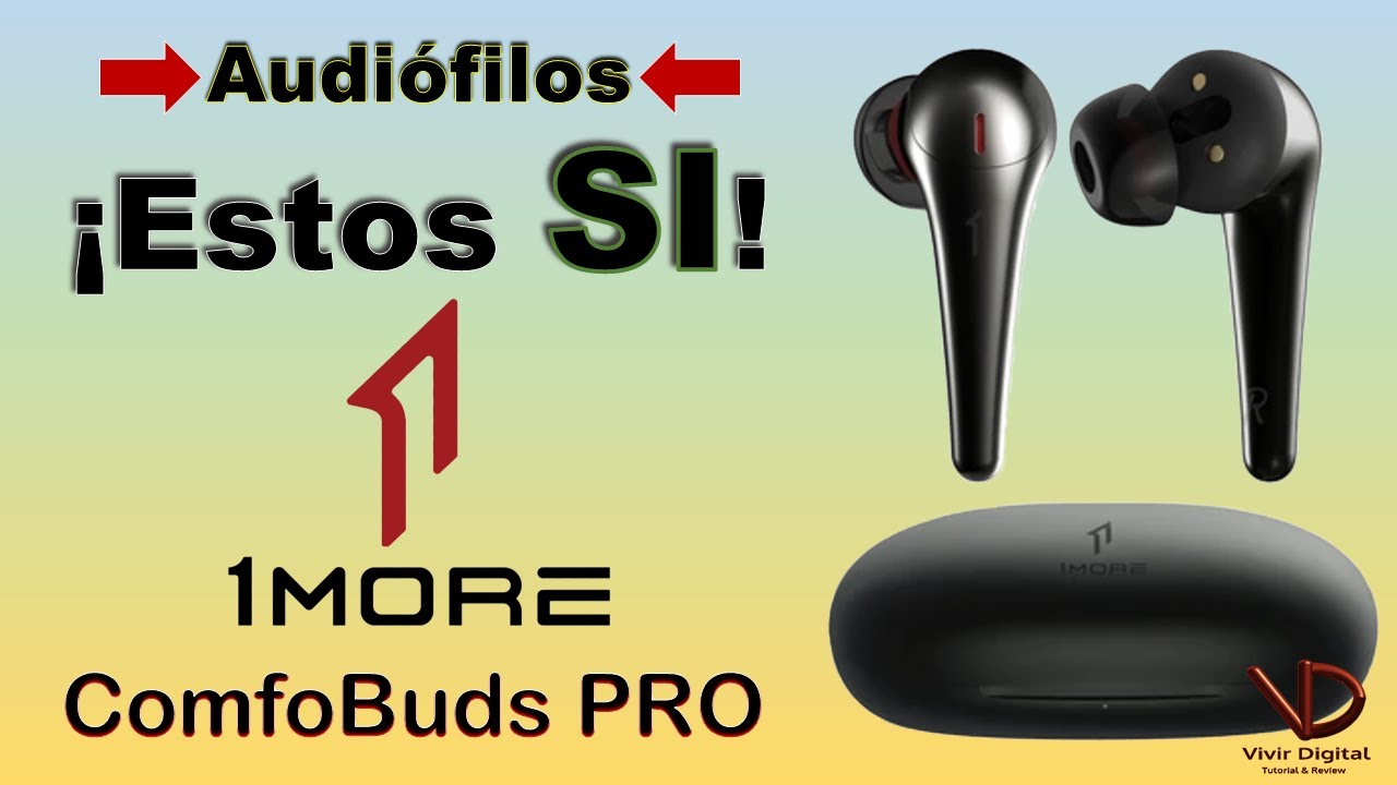 1More ComfoBuds PRO ¡Audiofilos aquí hay algo bueno!