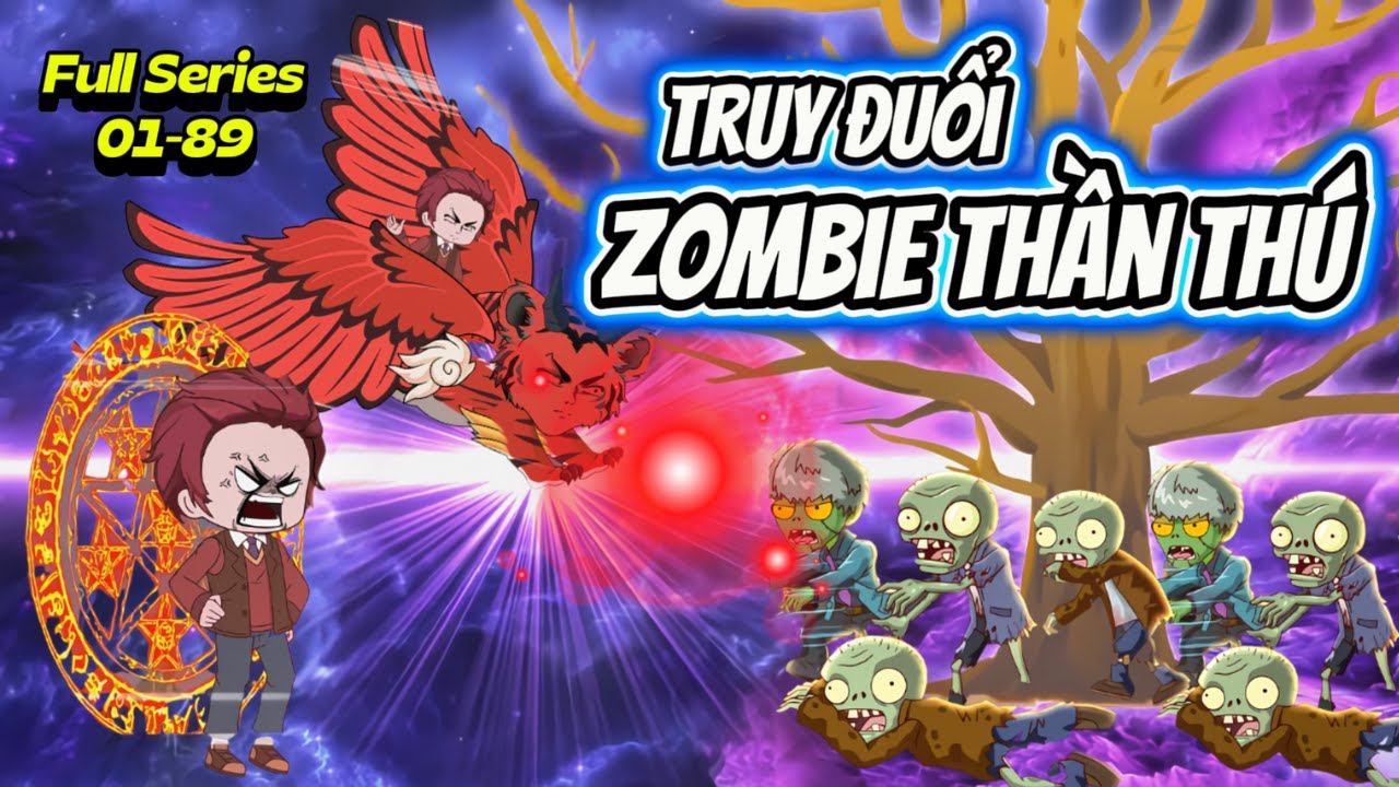 Full Series (01-89) | Xuyên Về Tận Thế Sở Hữu Dị Năng - Truy Đuổi Zombie Thần Thú  || Hải Sẹo TV