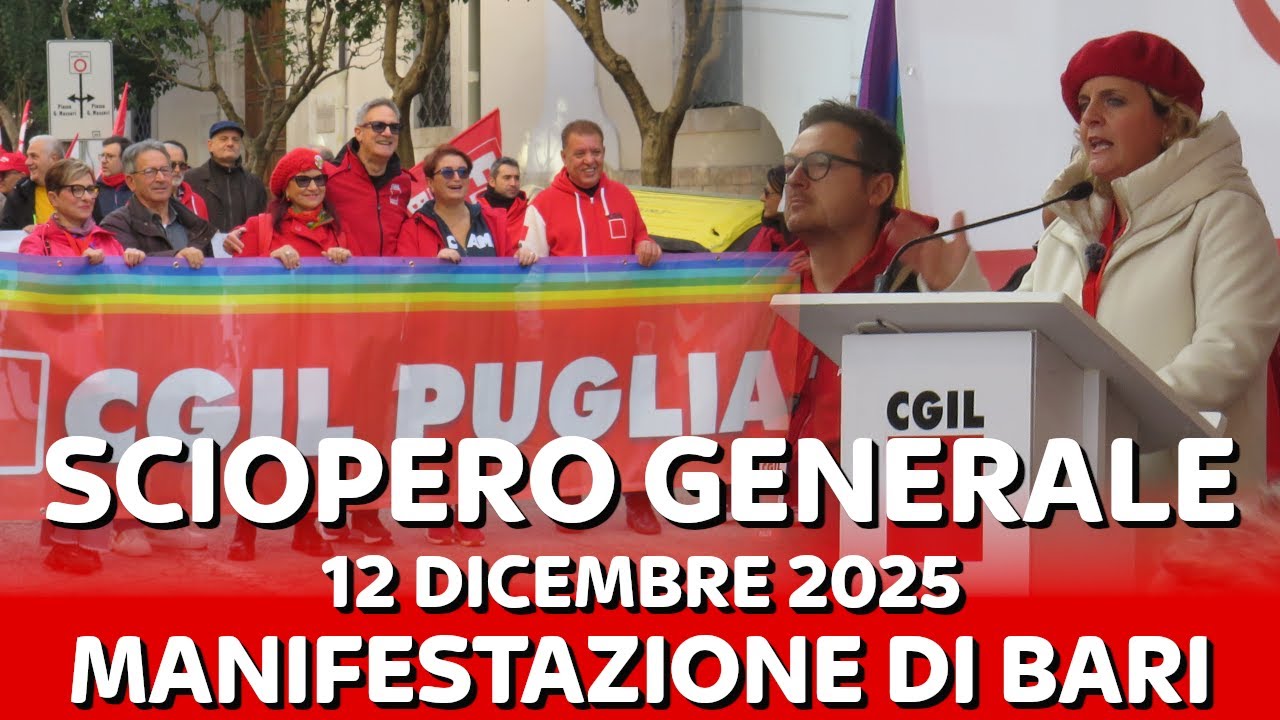 SCIOPERO GENERALE CGIL 12 DICEMBRE 2025 - MANIFESTAZIONE DI BARI