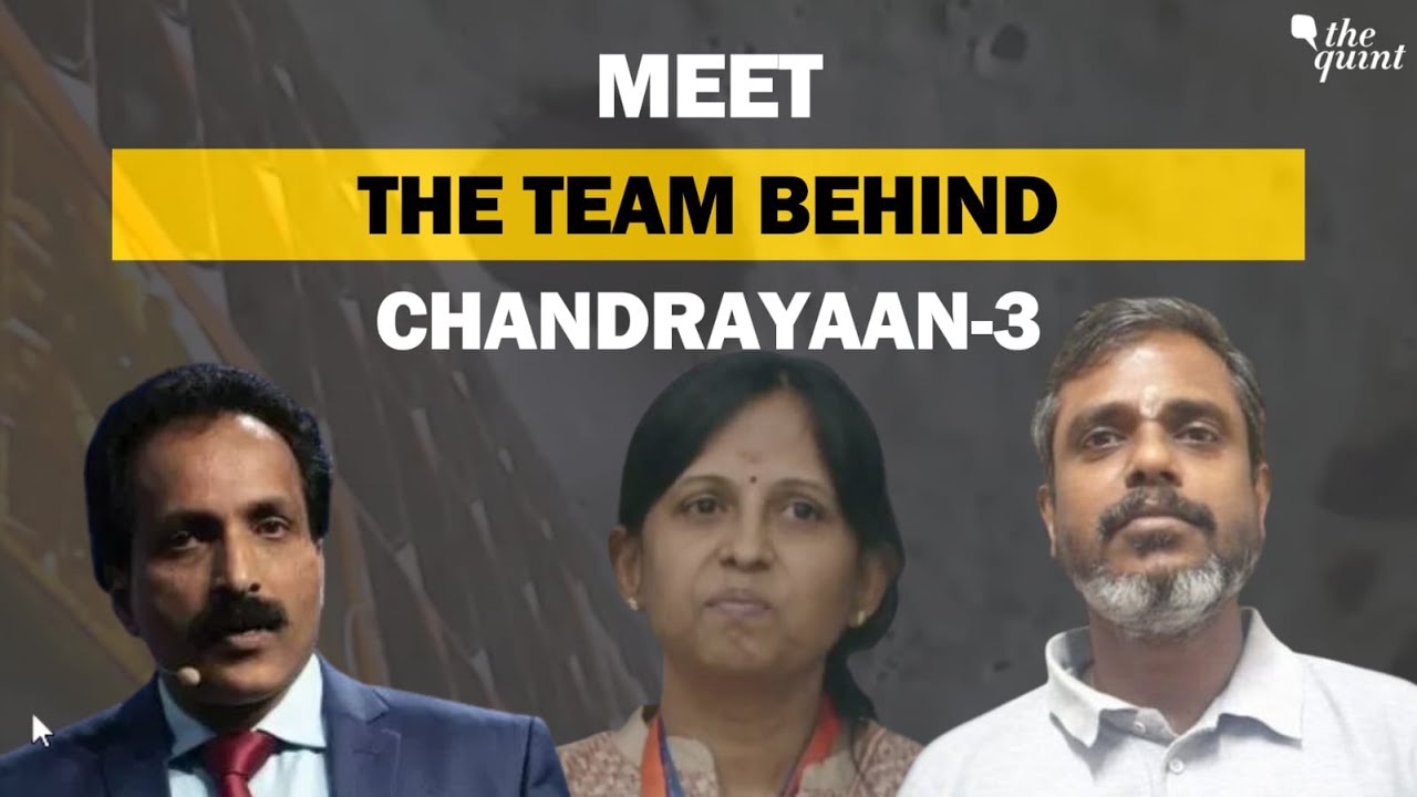 Meet The Scientists Behind Chandrayaan-3, Who Put India On The Moon | The Quint