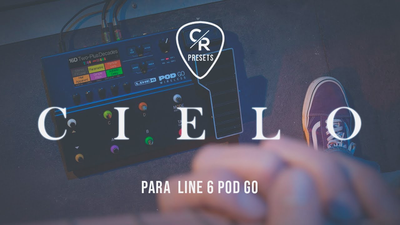 POD GO | CIELO PRESETS DEMO | CHRIS ROCHA CANAL OFICIAL