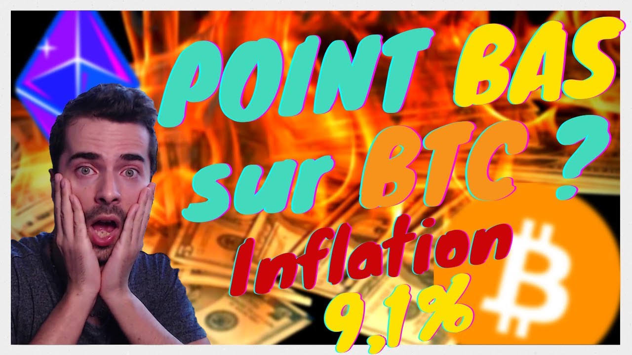 📈 Point BAS sur BITCOIN (BTC) ? INFLATION &agrave; 9,1% !