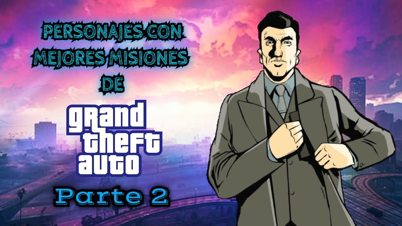 Los PERSONAJES con MEJORES MISIONES en la saga GTA🔥 - Parte 2