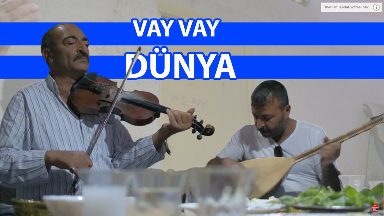 Bugün Bana Bir Hal Oldu (Vay Vay Dünya) - Abdal Sofrası