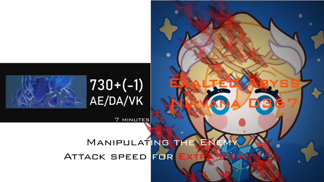 Exalted Abyss (Nirvana) &ndash; #Couatl 730+ &ndash; Manipulating the enemy attack speed for extra points