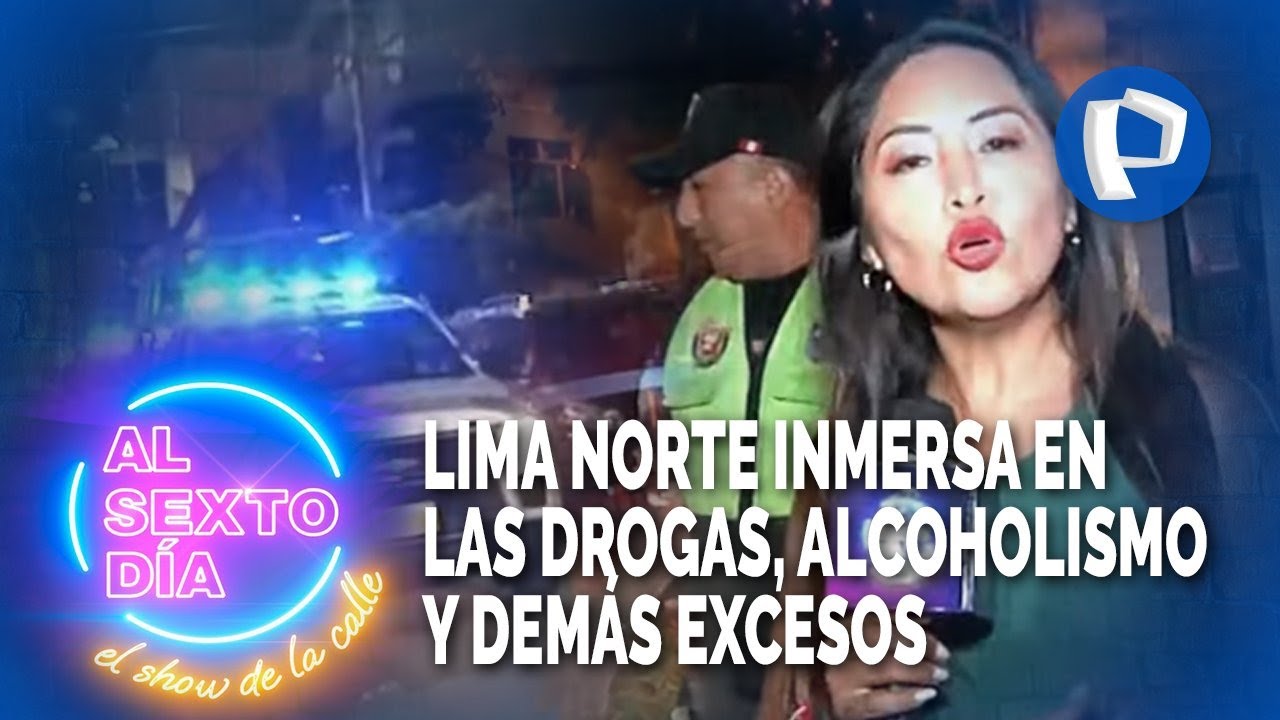 Lima Norte inmersa en las drogas, alcoholismo y demás excesos