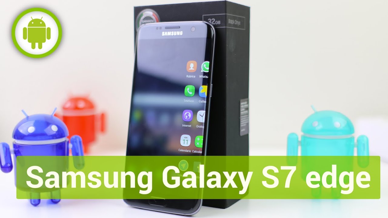 Samsung Galaxy S7 edge, recensione in italiano
