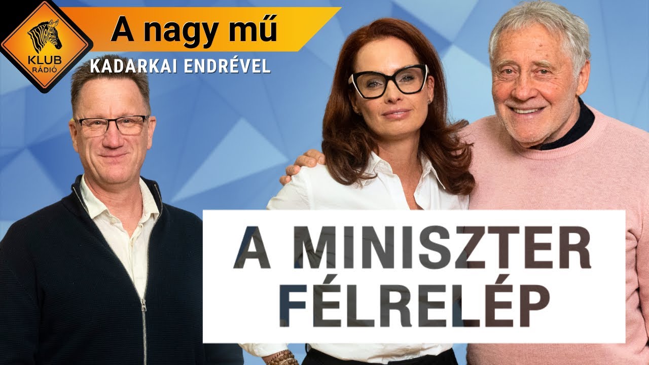 A NAGY MŰ - Miért szégyellte sokáig Dobó Kata A miniszter félrelépet /Dobó K., Koltai R., Dudás V./
