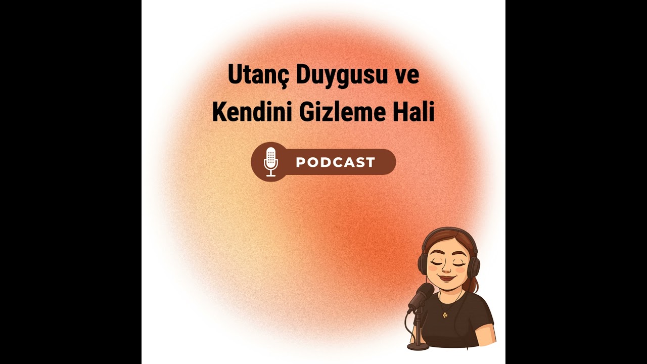 Utanç Duygusu ve Kendini Gizleme Hali