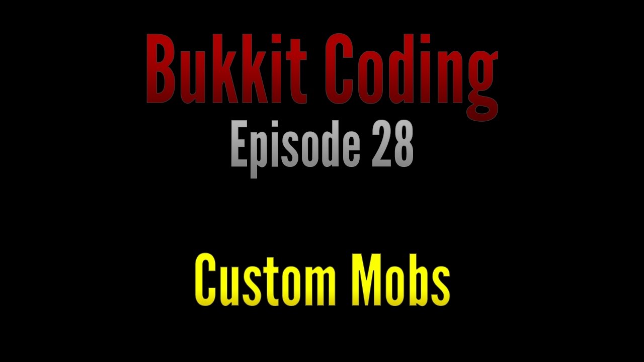 Bukkit Coding 1.11 | Episode 28 - Custom Mobs