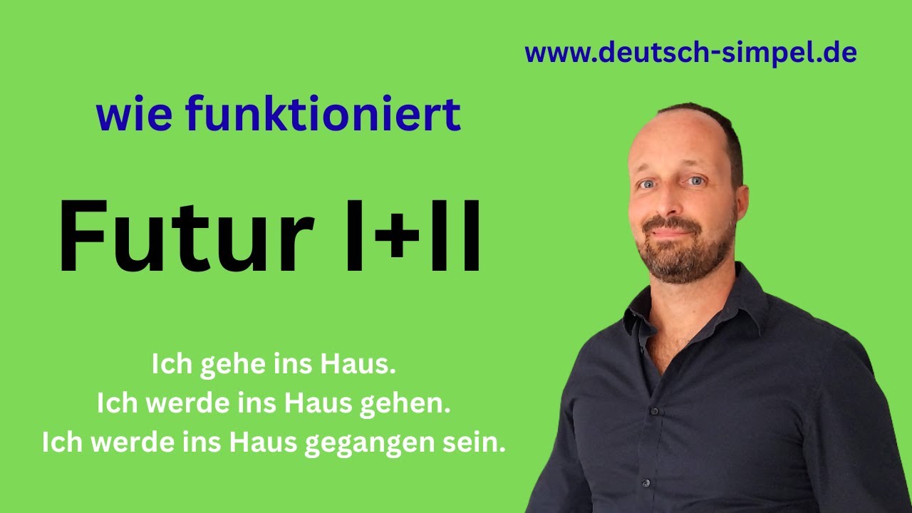 Futur I + II (Zukunft in Deutsch)