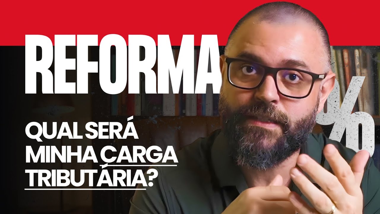 Reforma: qual será minha Carga Tributária?