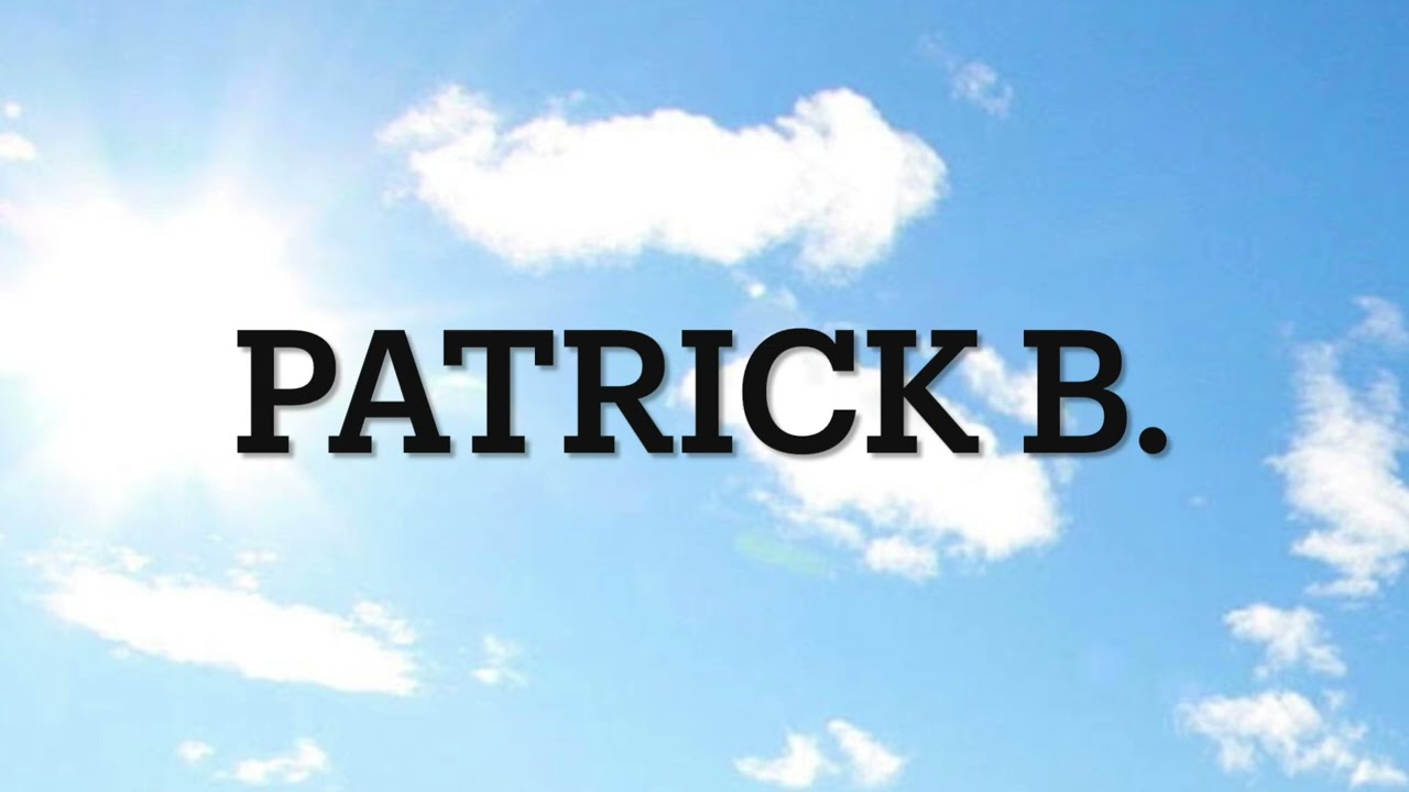 PATRICK B. - APRIL 20, 2022