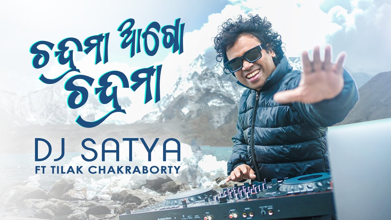 CHANDRAMA AGO CHANDRAMA | DJ SATYA Ft. TILAK CHAKRABORTY | ODIA SONG