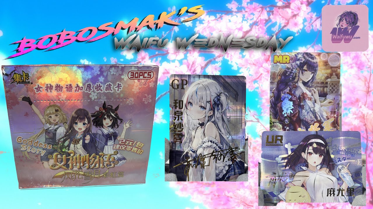 GODDESS часть 3! - Waifu Wed: Распаковка коллекционных карточек Goddess Story (бренд Card Collect...