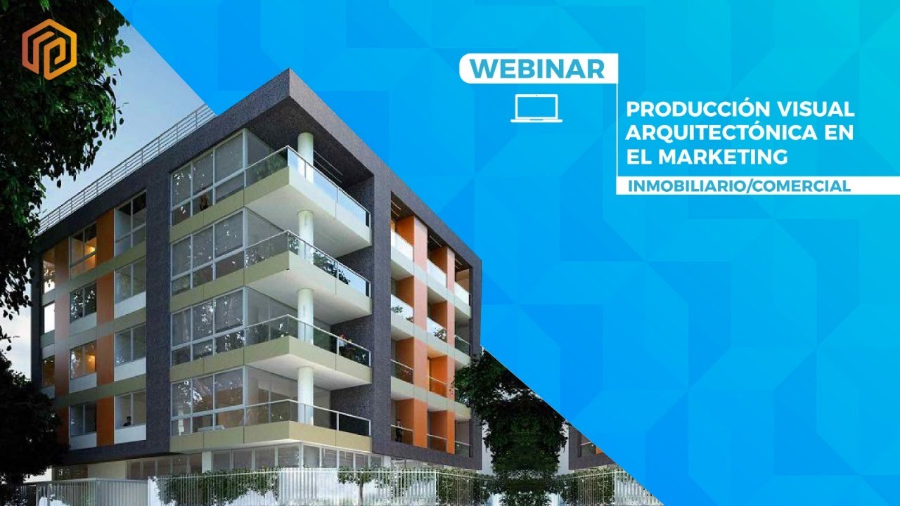 WEBINAR - PRODUCCIÓN VISUAL ARQUITECTÓNICA EN EL MARKETING INMOBILIARIO/COMERCIAL
