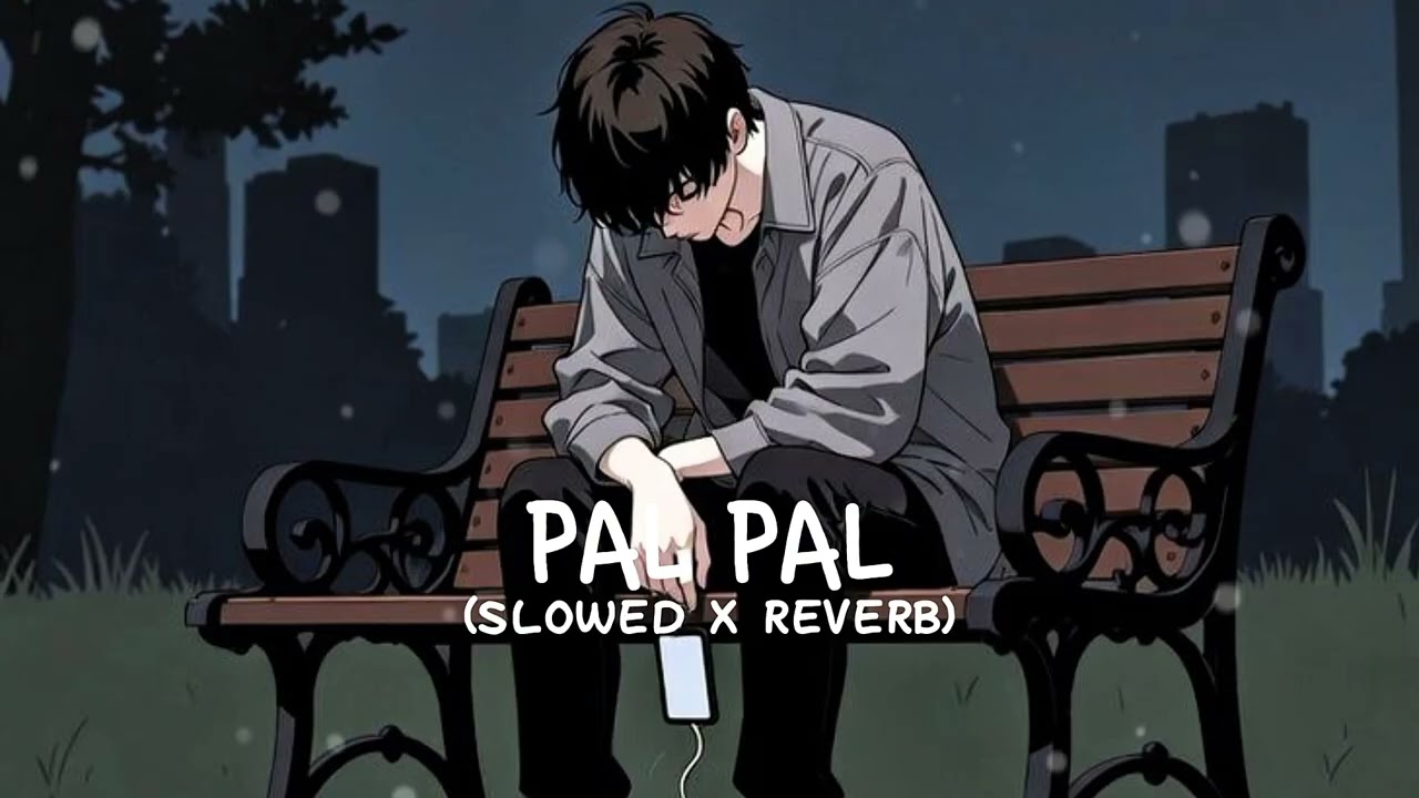 Afusic - Pal Pal | Lofi version | slowed + reverb | sad song.