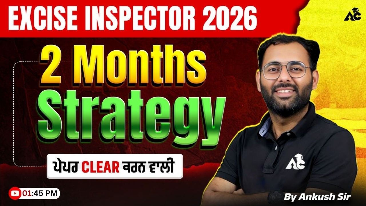 How to Crack Excise Inspector 2026 in 2 Months | Full Guidance By Ankush Sir