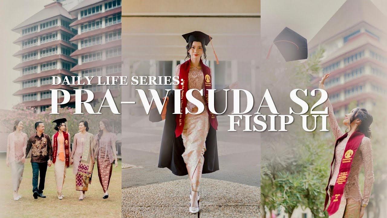 Uni Vlog | Pra-Wisuda FISIP Universitas Indonesia 2024, Persiapan Wisuda