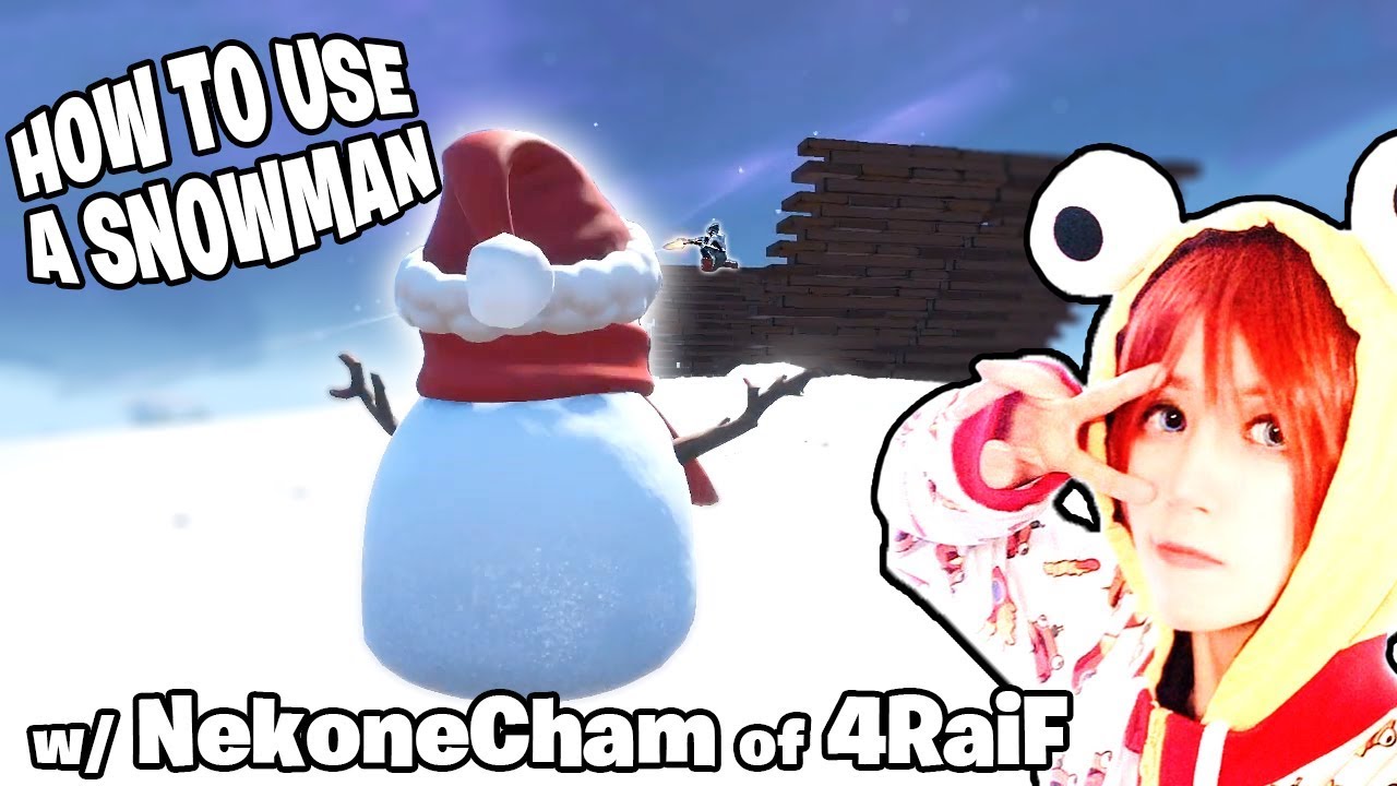 How to Use A Snowman in Fortnite w/ NekoneCham of 4RaiF!