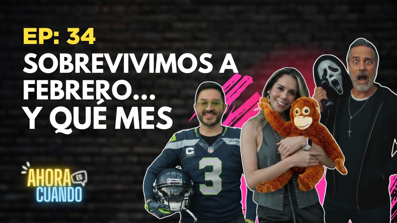 Sobrevivimos a Febrero.. Y qué mes