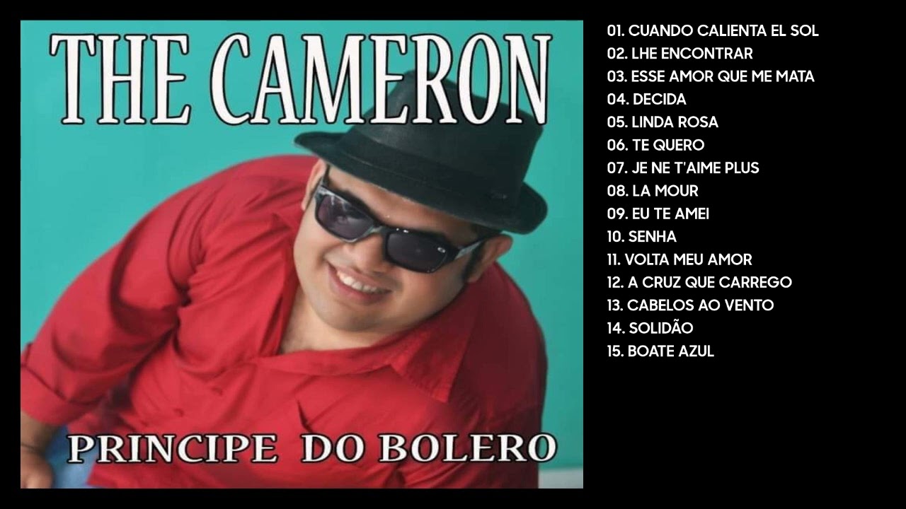 THE CAMERON - O PR&Iacute;NCIPE DO BOLERO - O MELHOR DO BOLERO