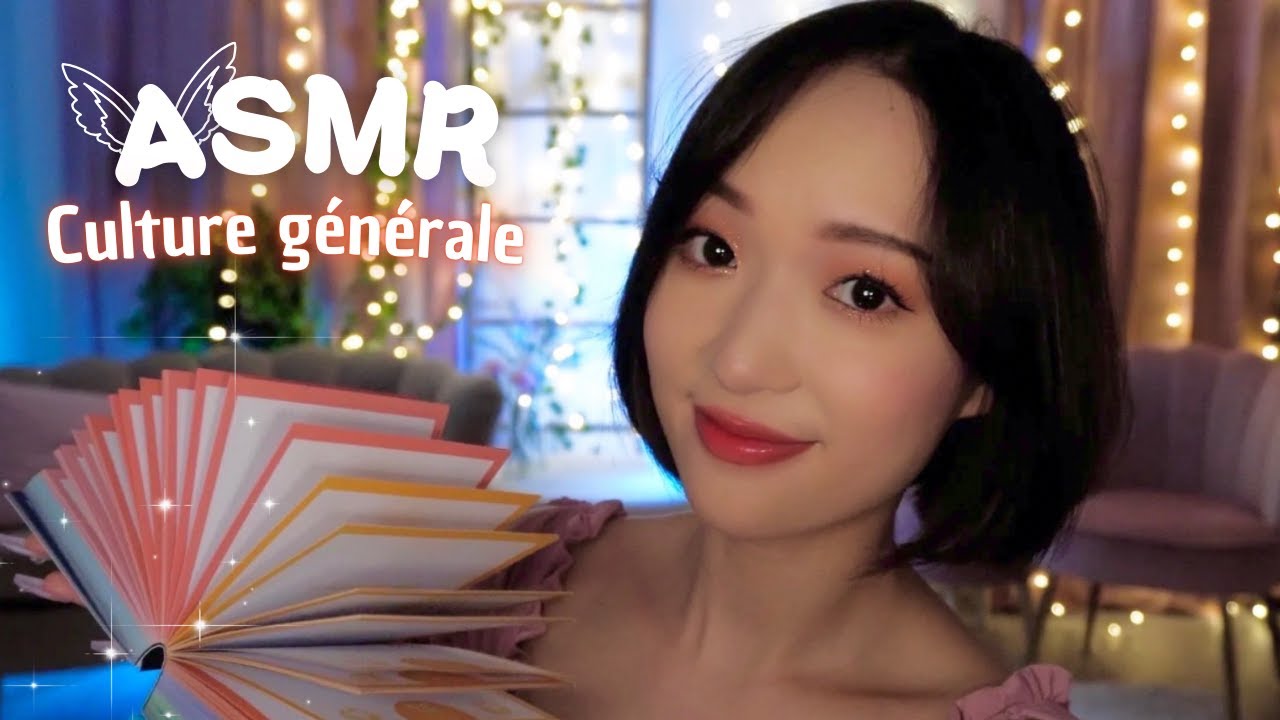 ASMR ✨ J'enrichis ta culture g&eacute;n&eacute;rale jusqu'&agrave; ce que tu t'endormes | Page turning et triggers