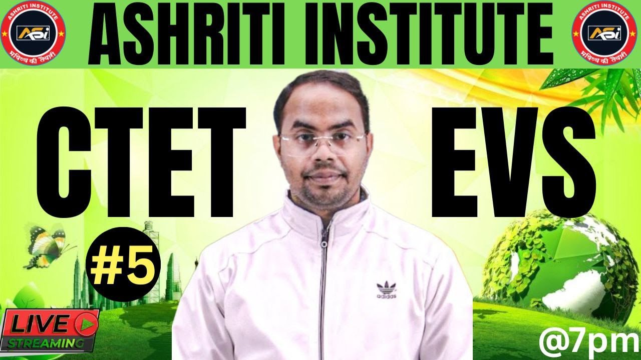 CTET EVS पर्यावरण NCERT PRACTICE CLASS 05 BY ASHISH SIR