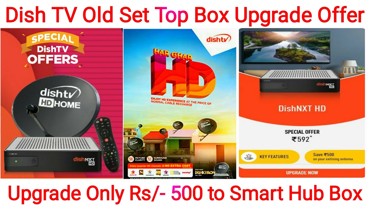 How to Upgrade Dish TV Set Top Box to Dish Smart Hub Box Only Rs/- 500 | Dish TV Upgrade Offer 2023