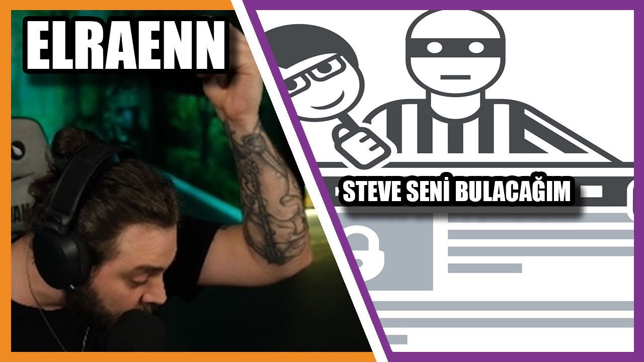 Elraenn - Dolandırılma Hikayesini Anlatıyor ( Lan Steve Seni Bulacam )