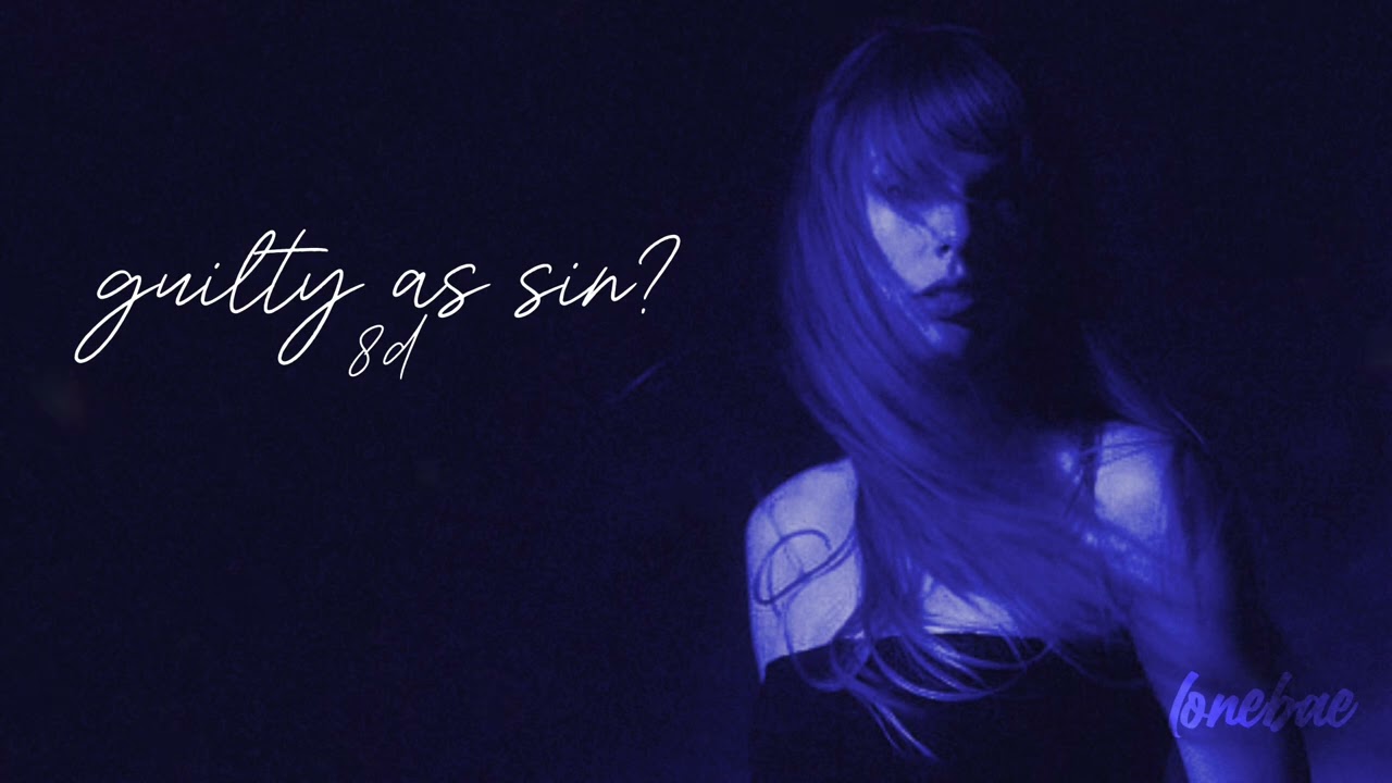 guilty as sin? - taylor swift (8d) | wear headphones