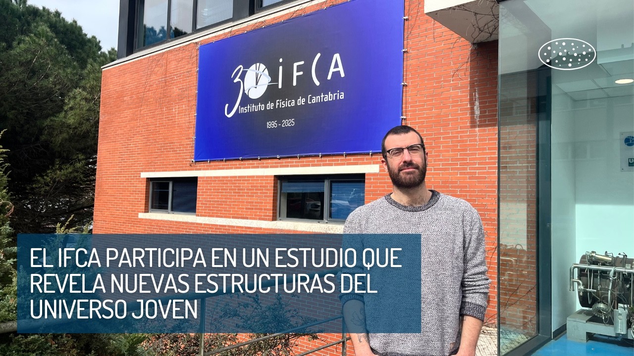 El IFCA participa en un estudio que revela nuevas estructuras del universo joven