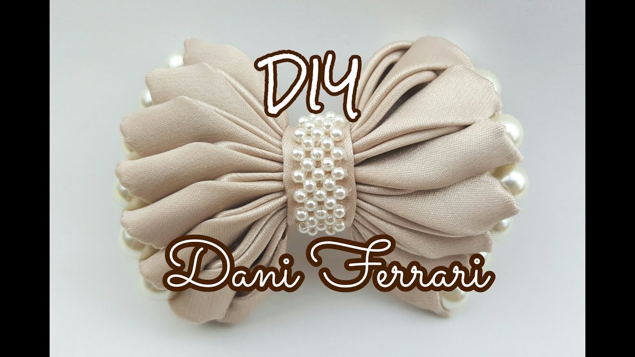 LAÇO DE FITA DE CETIM - TUTORIAL PASSO A PASSO - RIBBON BOW HAIR - Dani Ferrari.