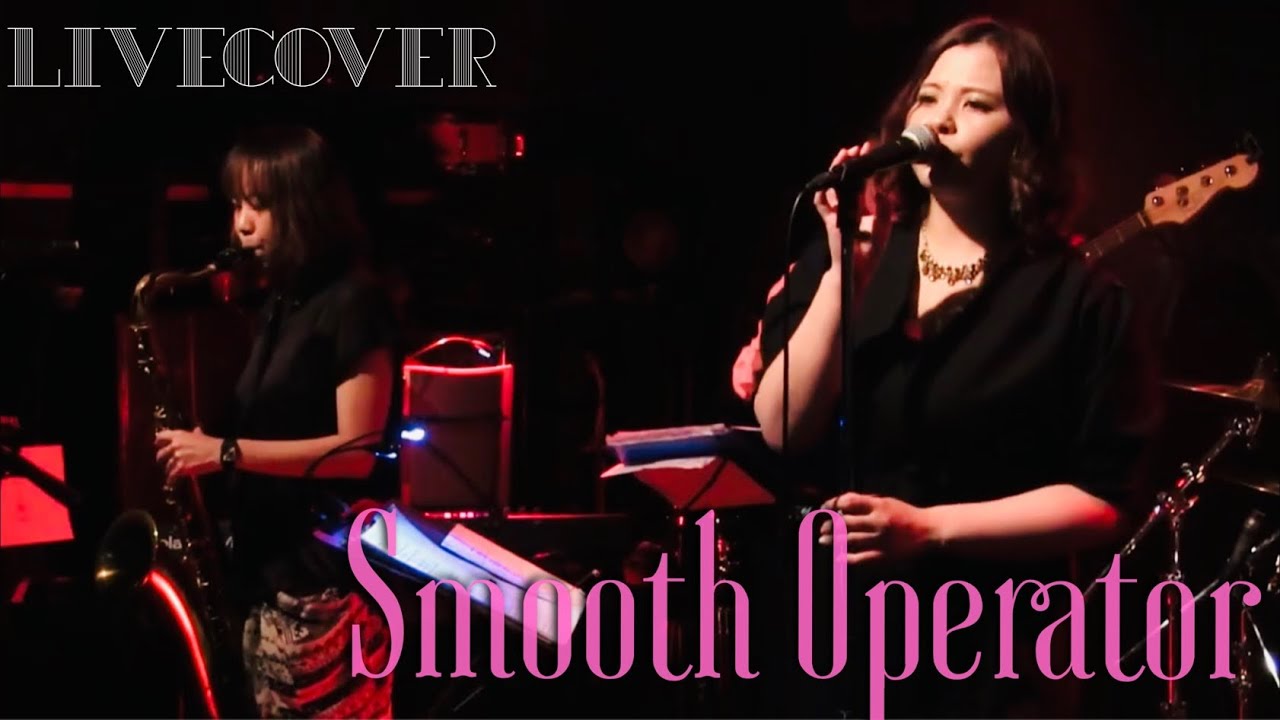 『Smooth Operator』SADE Full Band cover