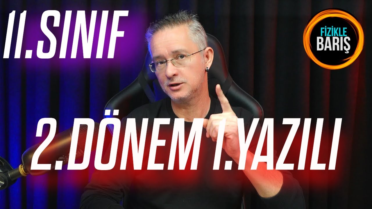 11.SINIF FİZİK 2.DÖNEM 1.YAZILI ÇALIŞMASI | FİZİK YAZILI ÇALIŞMASI | 2.DÖNEM 1.YAZILI ÇALIŞMASI