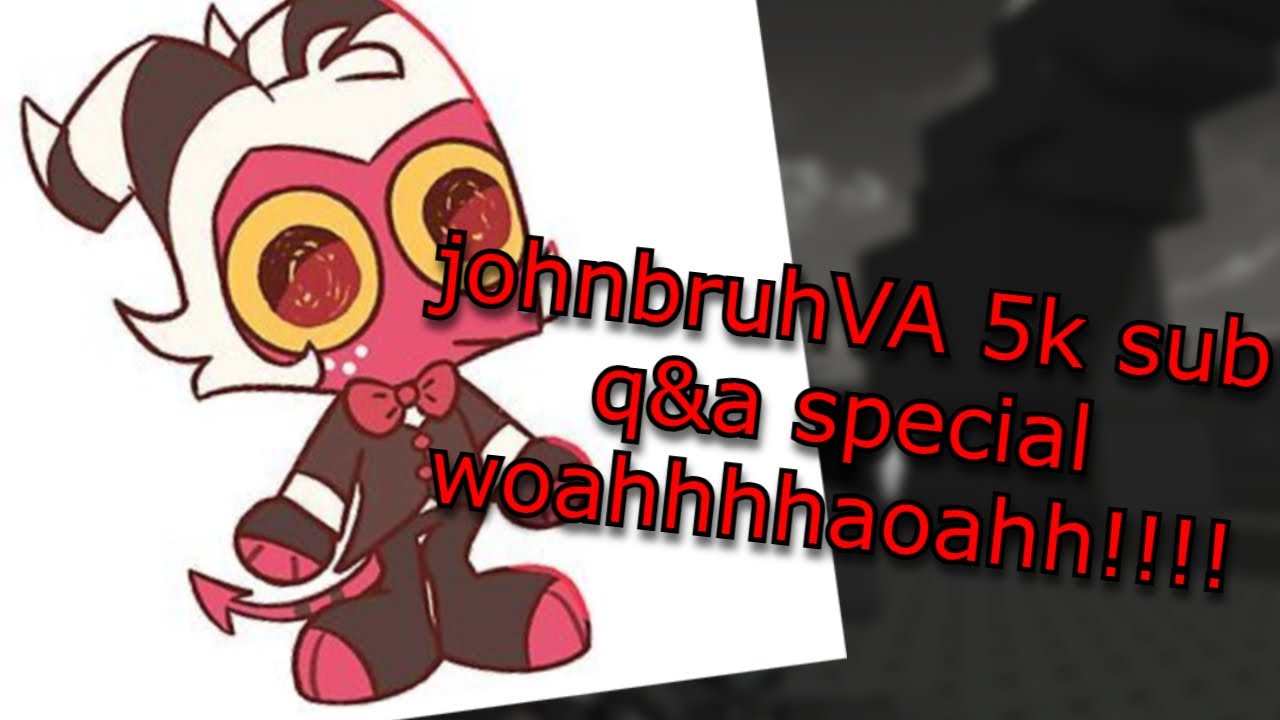 johnbruhVA 5000 Subscriber Q&A RESULTS!!!