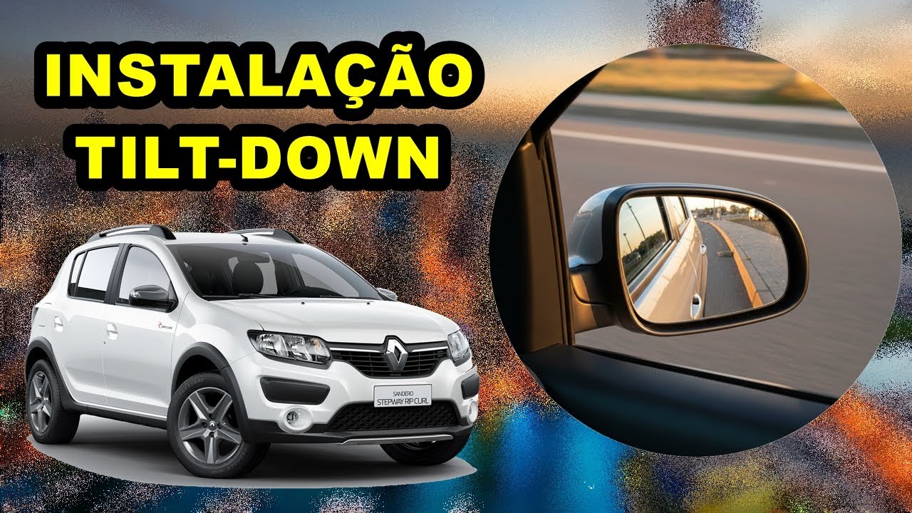 INSTALAÇÃO DO SISTEMA TILT-DOWN NO SANDERO STEPWAY DYNAMIQUE