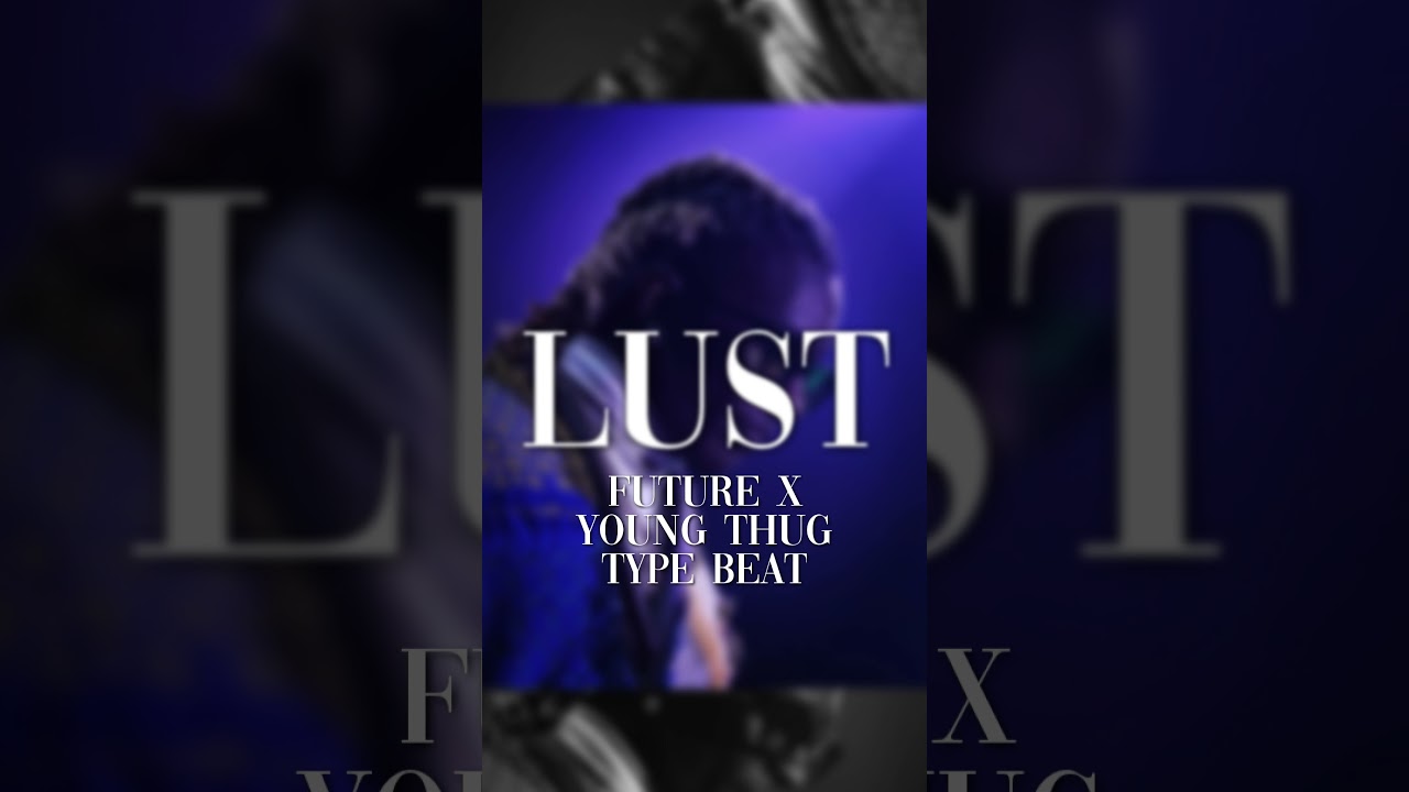 [FREE FOR PROFIT!] FUTURE X YOUNG THUG TYPE BEAT || LUST