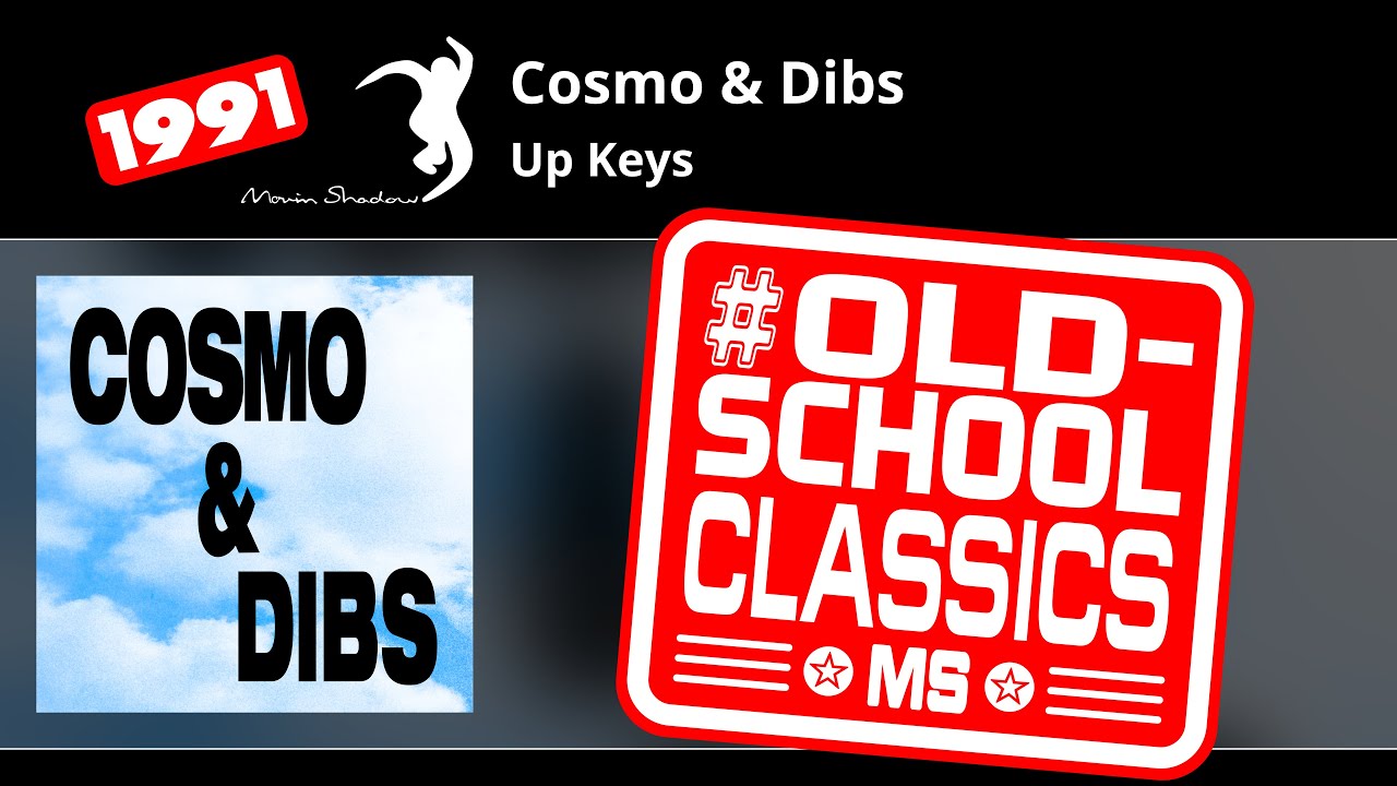 Cosmo & Dibs: Up Keys | SHADOW8-Y | Moving Shadow