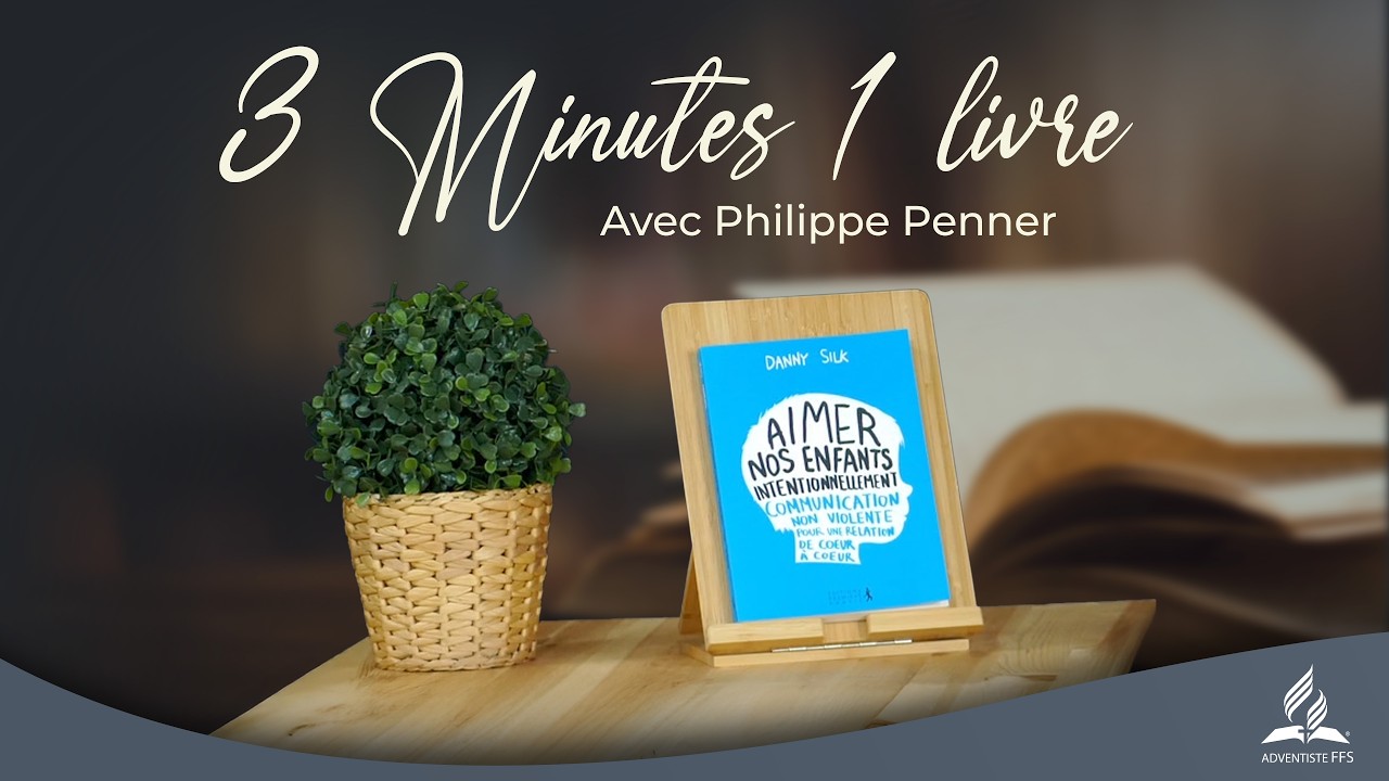 3 minutes, 1 livre - Aimer nos enfants intentionnellement