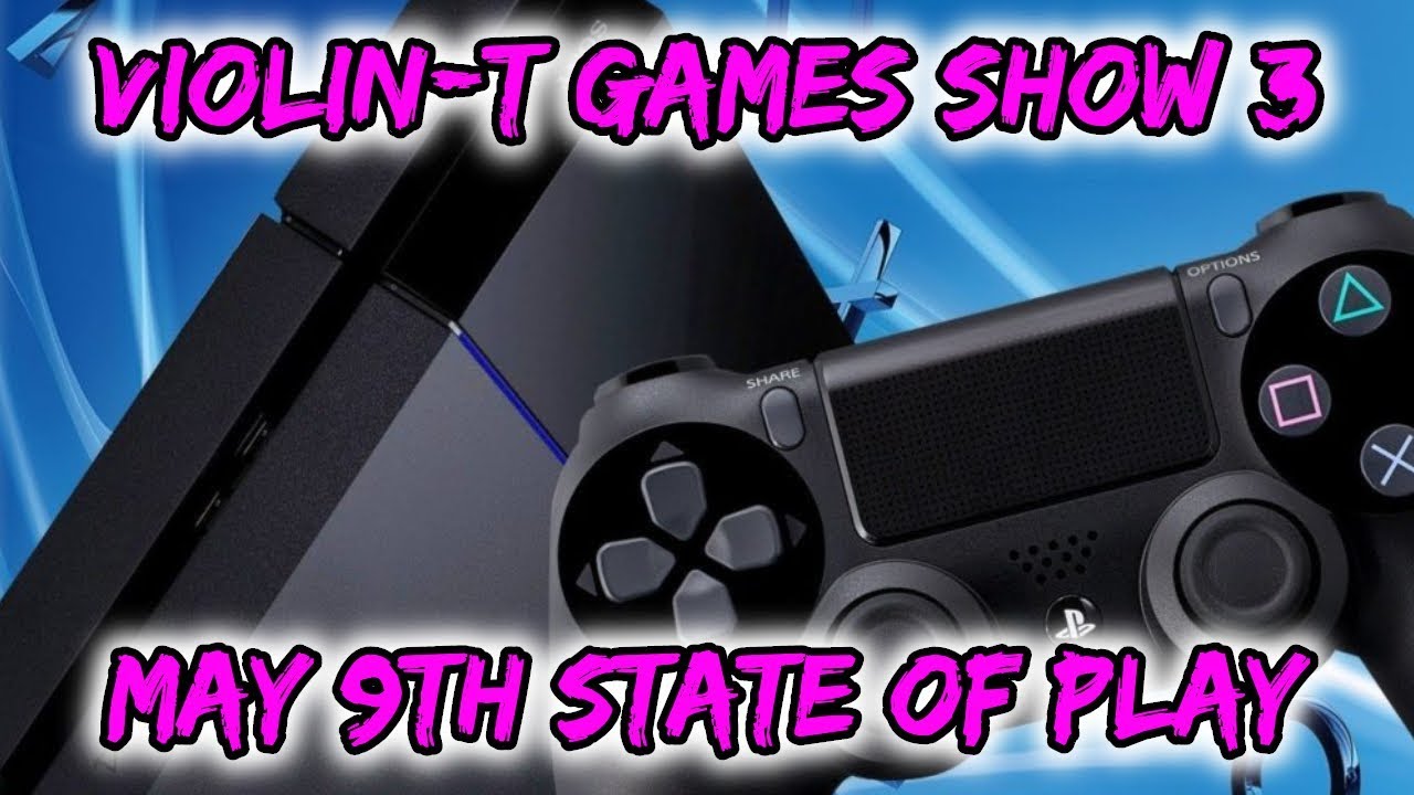 Violin-T Games Show #3 | Sony State of Play May