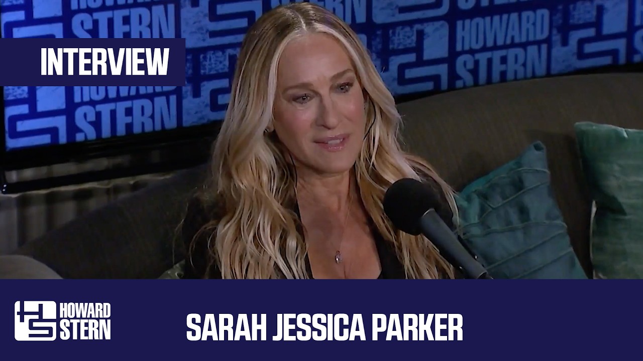 Sarah Jessica Parker | Howard Stern Interview