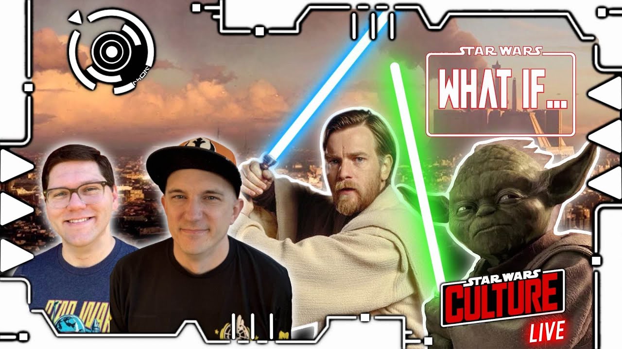 Star Wars 'What If?' Exploring Different Prequel Possibilities! - Star Wars Culture LIVE