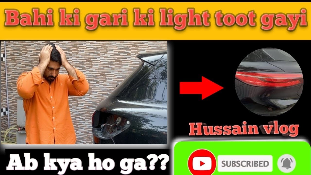 Bahi ki gari ki light toot gye 😱😱😱
