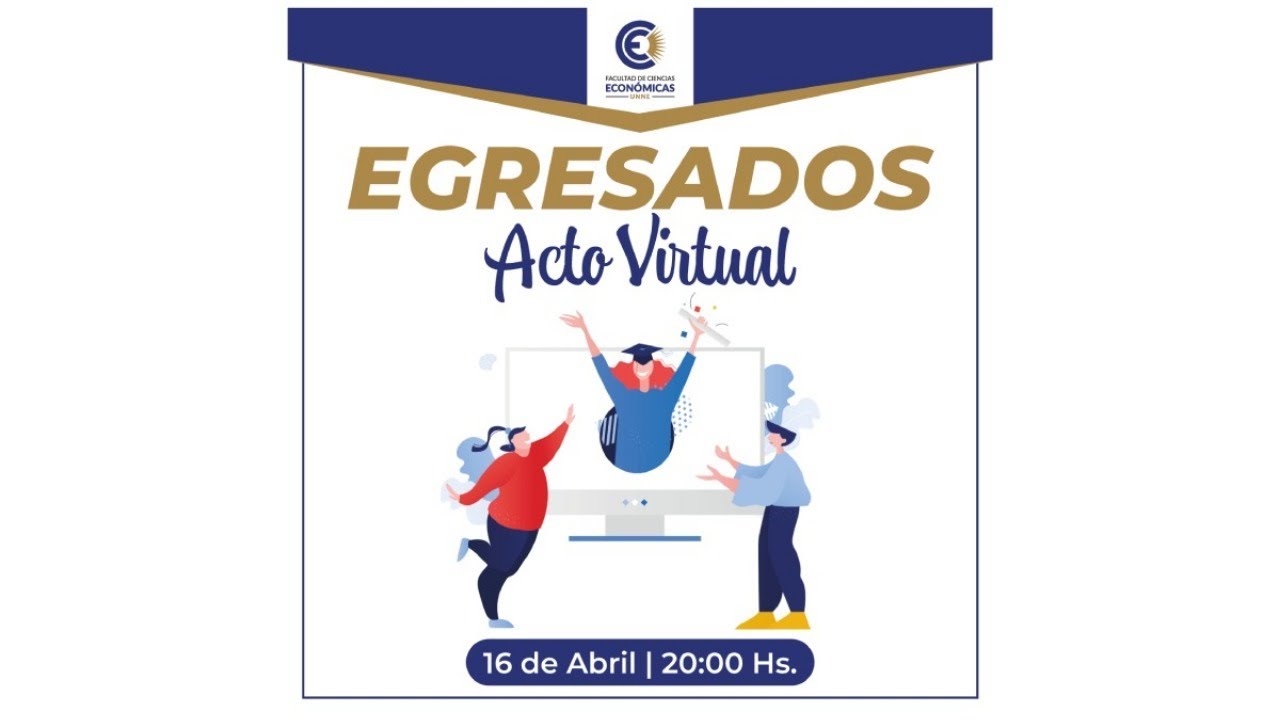Acto Académico Virtual Abril 2021. Facultad de Ciencias Económicas UNNE