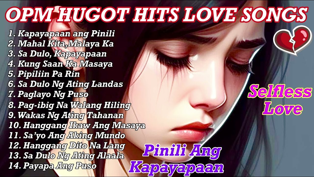MOST SENTIMENTAL LOVE SONGS | KANTANG NAKAKA IYAK | Pinili ang acceptance kaysa bitterness at hatred