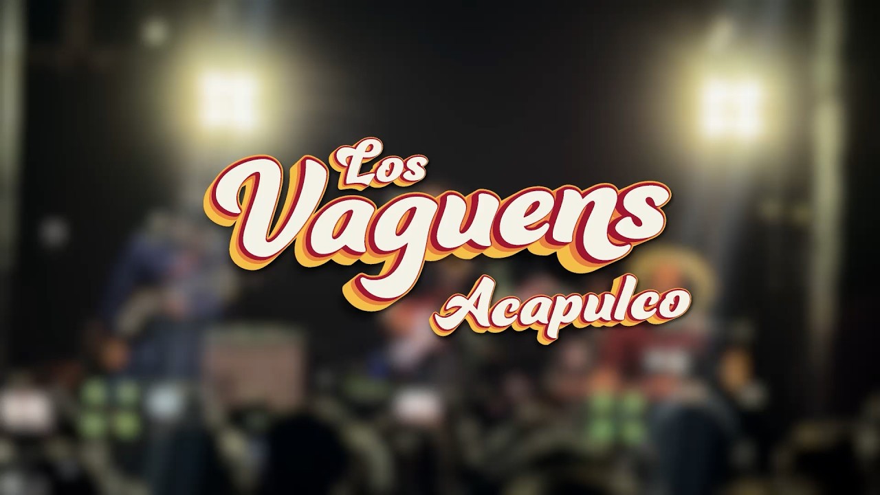 Los Vaguens - Acapulco (En vivo)